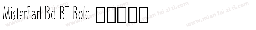 MisterEarl Bd BT Bold字体转换